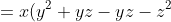 =x(y^2 +yz - yz - z^2)